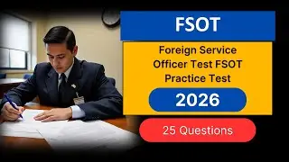 Foreign Service Officer Test 2026 | FSOT Practice Test (25 New Questions)