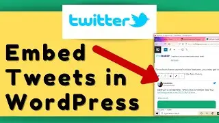 How to Embed Tweets in WordPress Blog Posts [Tutorial]