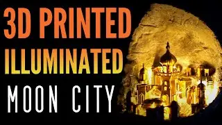 3D Printed Illuminated Moon City (incl. TimeLapse) | How it is made - Creality Ender 6