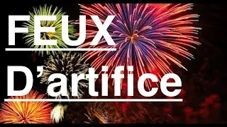 R&eacute;cit :La passion de l'eph&eacute;m&eacute;re ...Les feux d'artifices