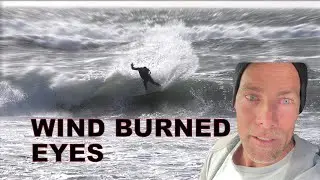 Trying to surf in GALE FORCE winds