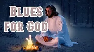 Gospel Blues Worship for Daily Devotion &ndash; A Playlist to Encourage Faith