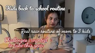 Challenges i wanted to make in this year😍//kids back to school routine//raw routine of mom to 3 kids
