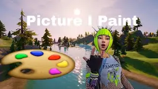 Picture I Paint 🎨 (Fortnite Montage)