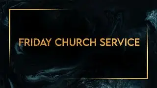 Suffering of Christ | Fridays Church Service | 5th Mar 2021 | Worship | Word