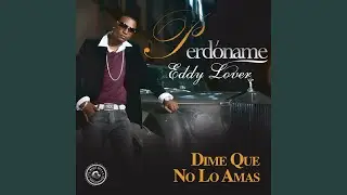 Dime Que No Lo Amas