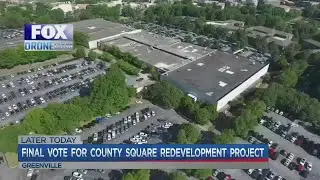 Final vote for county square redevelopment project tonight