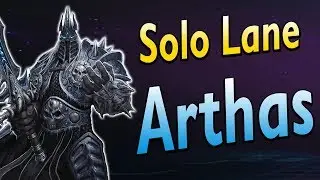 Solo Lane Arthas (Replay with Build Guide)