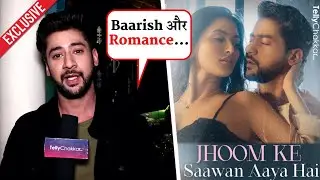 Paras Arora ने अपने Music Video पर की खास बातचीत | Jhoom Ke Saawan Aaya Hai | Exclusive