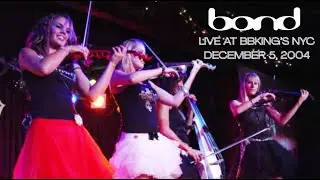 17 - BOND - 'Medley - Quixote/Fuego/Viva' Live in New York (December 5th, 2004)