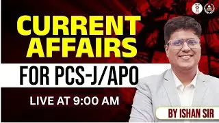 Current Affairs FOR PCS-J/APO | By Ishan Sir | Vaid ICS Law