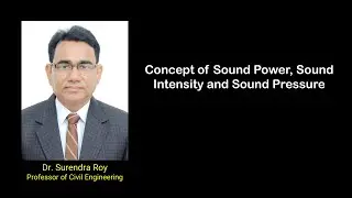Concept of Sound Power, Sound Intensity, Sound Pressure | Environment and Ecological Sustainability