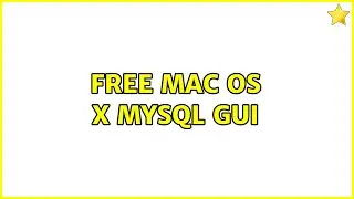 Free Mac OS X MySQL GUI (5 Solutions!!)