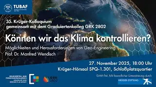 Können wir das Klima kontrollieren? Möglichkeiten und Herausforderungen von Geo-Engineering