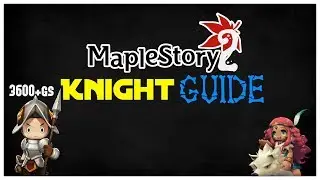 Maplestory 2 - Knight Guide