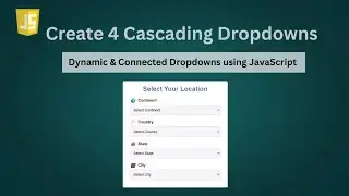 Cascading Dropdown List with 4 Levels Using JavaScript | Javascript Project for beginners