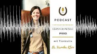 Pferdewelt Ade - Kernkompetenz Pferd - Pferdegesundheit mit Tierärztin Dr. Veronika Klein