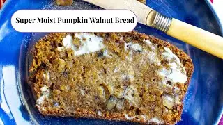 The BEST Moist Pumpkin Walnut Bread!