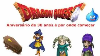 Dragon Quest: Aniversário de 30 anos e por onde começar