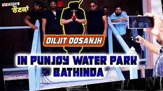 Diljit Dosanjh IN PUNJOY WATER PARK BATHINDA | This is 101% DILJIT | Non Stop Raunkan |