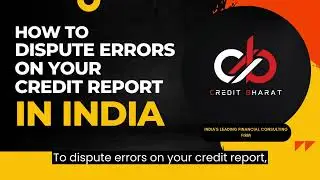 How to dispute errors on your credit report in India | CreditBharat