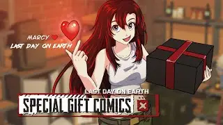Last Day on Earth &ndash; Marcy's Special Gift