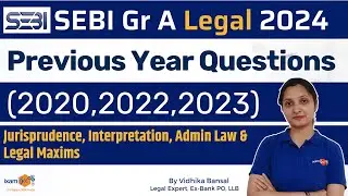 SEBI Legal 2024 || PYP(2020, 2022 & 2023) || Jurisprudence, Interpretation, Admin Law & Legal Maxims