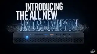 Intel NUC Hades Canyon Overview