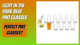 REVIEW (2026): Light In The Dark Beer Pint Glasses. Features