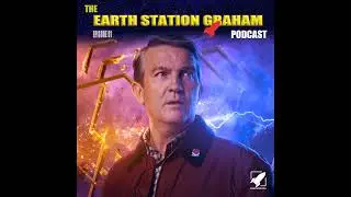 The Earth Station Graham Podcast &ndash; Episode 1