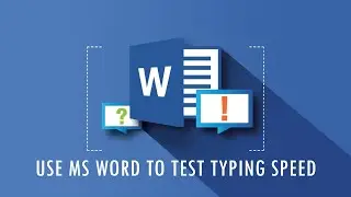 How to use ms word to test typing speed?