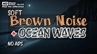 Soft Brown Noise + Ocean Waves | 10 Hours Black Screen for Sleep & Mental Relaxation