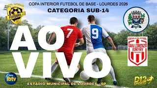 AO VIVO COM IMAGENS - LOURDES X ESC. FUT SAN LORENZO - SUB-14 - COPA INTERIOR FUTEBOL DE BASE