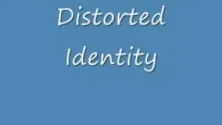 Distorted Identity by David & Troy Ferrell