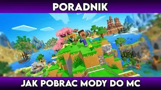 Jak Pobrać Mody Do Minecrafta? | PORADNIK KROK PO KROKU