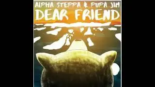 Alpha Steppa  - Dear Friend