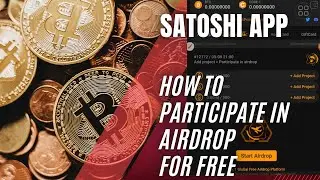 PARTICIPATE IN AIRDROP FOR FREE | SATOSHI APP | FREE CRYPTO MINING