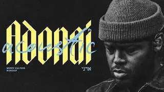 Adonai (Acoustic) | Mercy Culture Worship