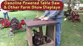 Gas Powered Table Saw & Other Farm Show Stuff