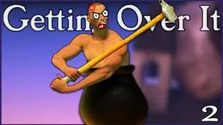I'VE NEVER RAGED SO HARD - Getting Over It Ep. 2