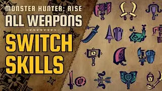Switch Skill ALL WEAPONS | Monster Hunter Rise