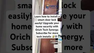 How to Install Smart Lock 🔒 | Orich Tech Synergy #SmartHome #Automation