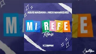 Mi Refe (Remix) - Beéle | Nico Manriquez x Agus Maidana