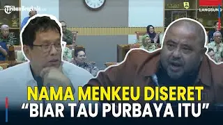 Nama Purbaya Diseret, Anggota DPR RI Gebrak Meja Soroti Minim Tunjangan Panitera Pengadilan Nasional