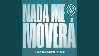 NADA ME MOVERÁ (feat. Grupo Grace) (Live)