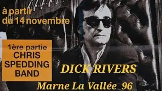 DICK RIVERS - Live Marne la Vallée 1996