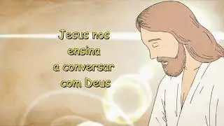 DE JESUS PARA AS CRIANÇAS - Jesus me ensina a Conversar com Deus