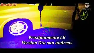 E.C.V Like rally Version Gta san andreas|Proximamente