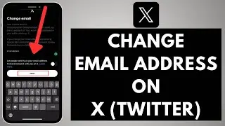How to Change Your Email on X 2024 | Update Your Credentials