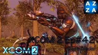 XCOM 2:LWS Ep#42 - Dark Blade - Raid ADVENT Convoy - Long War Studios Mods Gameplay